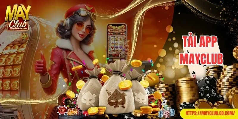 tải app Mayclub